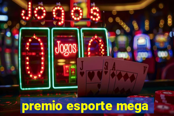 premio esporte mega